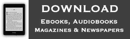 Click here for eBooks, Audiobook, Magazines and Newspapers